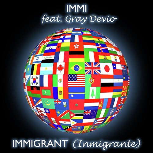 Immigrant (Inmigrante) [feat. Gray Devio]_poster_image