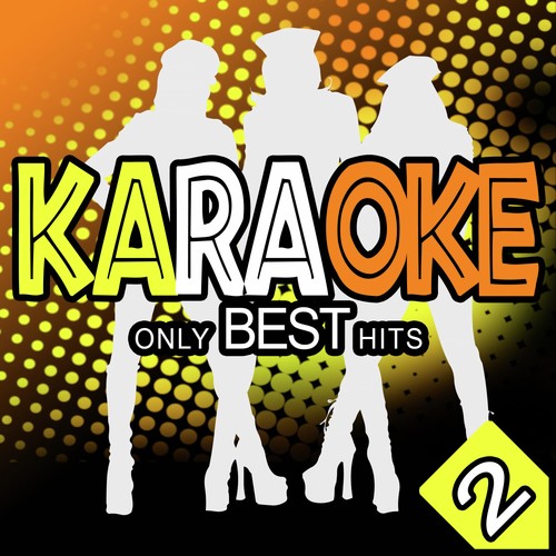Karaoke Only Best Hits (Vol. 2)