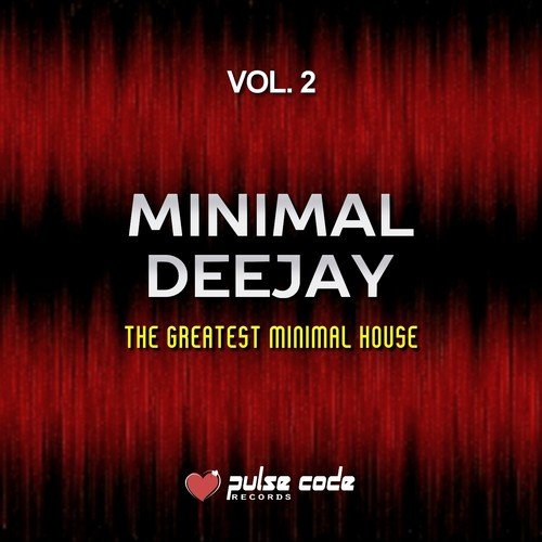 Minimal Deejay, Vol. 2 (The Greatest Minimal House)