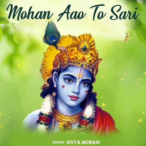 Mohan Aao To Sari