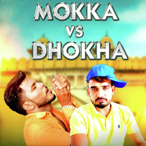 Mokka Vs Dhokha