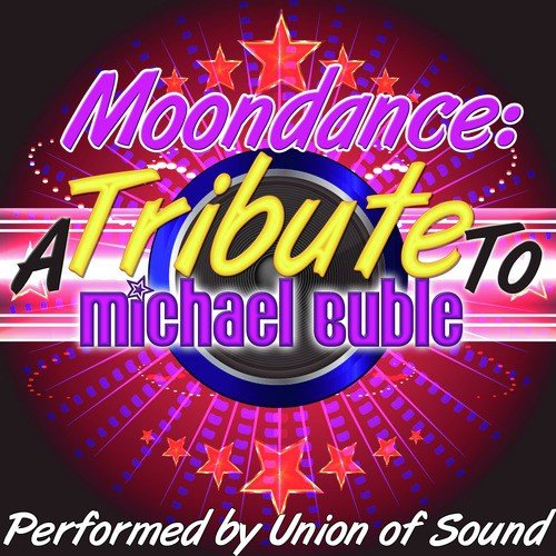 Moondance: A Tribute to Michael Buble