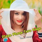 Mope Phone Tero Aayo