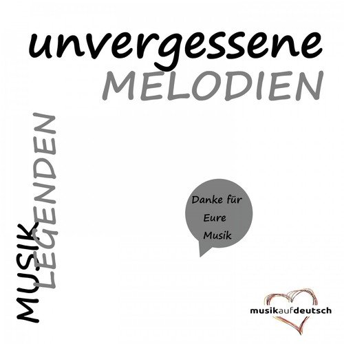 Musik Legenden - Unvergessene MELODIEN (Danke für Eure Musik)