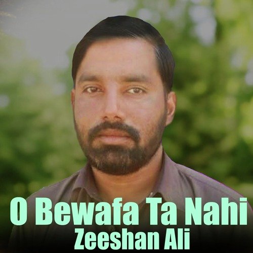 O Bewafa Ta Nahi