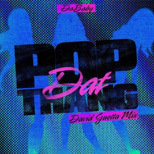 POP DAT THANG (David Guetta Mix - Extended)