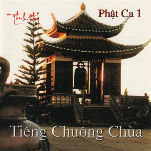 Phật Ca 1 - Tiếng Chuông Chùa