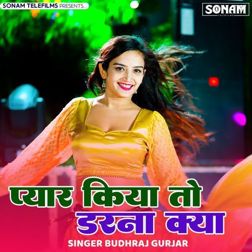 Pyar Kiya To Darana Ky