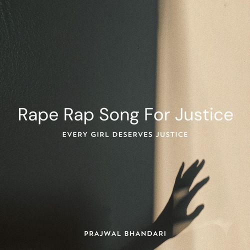 Rape Rap Song For Justice (Every Girl Deserves Justice)