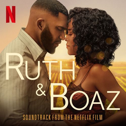 Ruth & Boaz (Soundtrack from the Netflix Film)