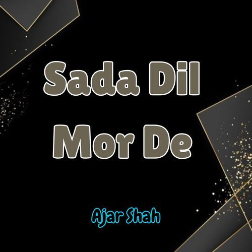 Sada Dil Mor De