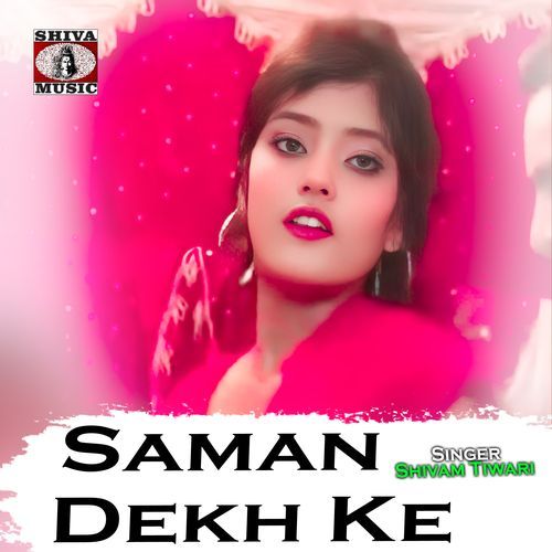 Saman Dekh Ke