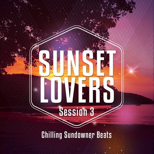 Sunset Lovers - Ibiza Session, Vol. 3 (Chilling Sundowners Beats)