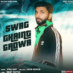 Swag Ghaint Gadwa-PAtbBxoJAmc