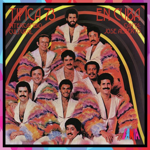 Típica' 73 en Cuba Intercambio Cultural