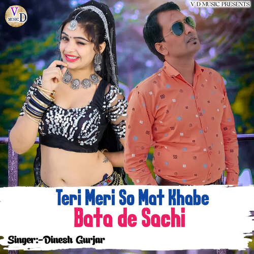 Teri Meri So Mat Khabe Bata De Sachi