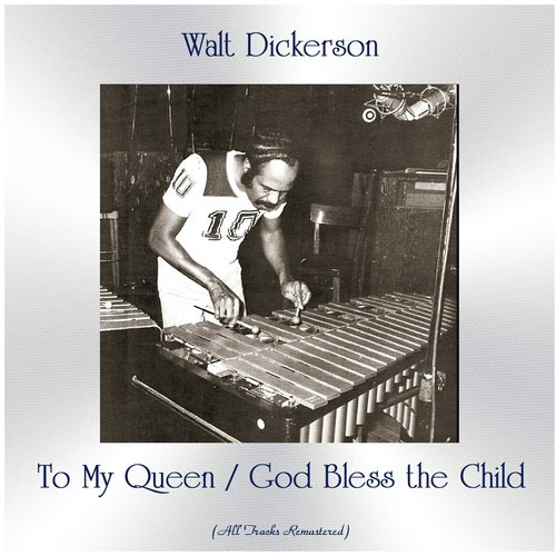 To My Queen / God Bless the Child (All Tracks Remastered)