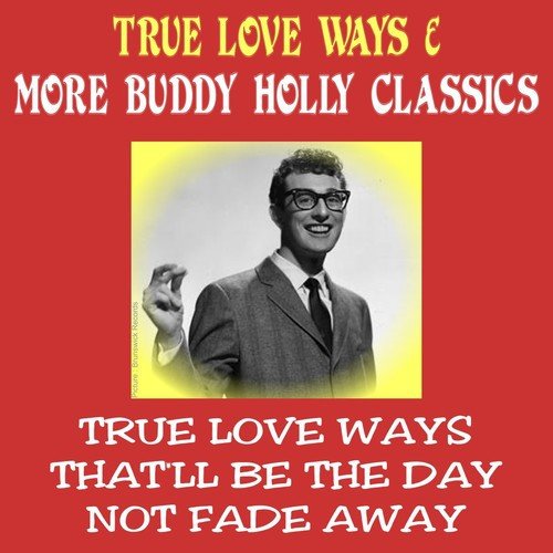 True Love Ways & More Buddy Holly Classics