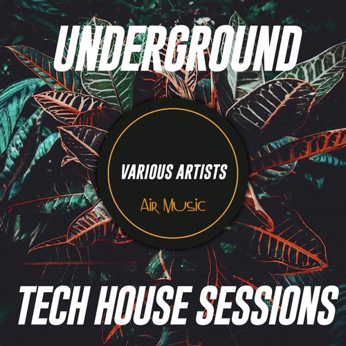 Underground Tech House Sessions