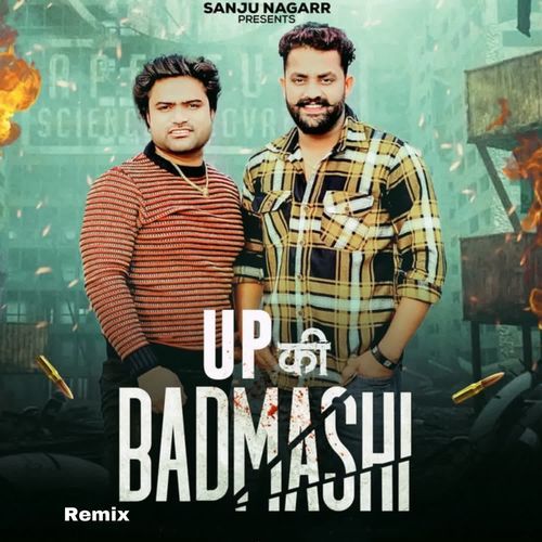 Up Ki Badmashi Remix