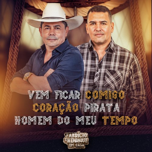 Vem Ficar Comigo / Coração Pirata / Homem Do Meu Tempo (Ao Vivo, Em Casa)_poster_image