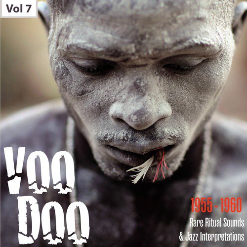 Voodoo - Rare Ritual Sounds & Jazz Interpretations, Vol. 7