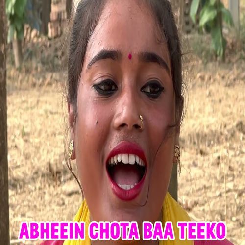 Abheein Chota Baa Teeko (Original)