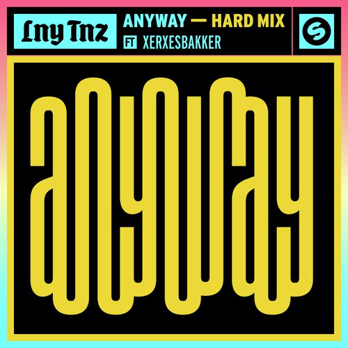 Anyway (feat. XERXESBAKKER) (Hard Mix)