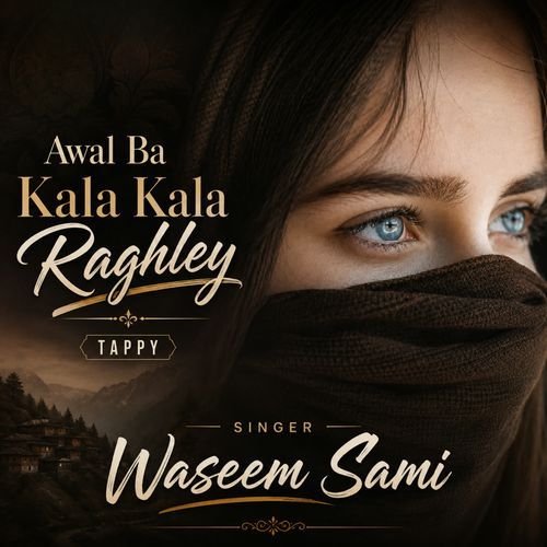 Awal Ba Kala Kala Raghley Tappy