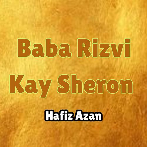 Baba Rizvi Kay Sheron