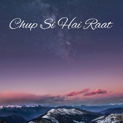 Chup Si Hai Raat
