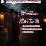 Dhadkan Mein Tu Hi
