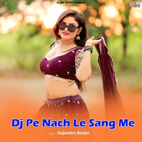 Dj Pe Nach Le Sang Me