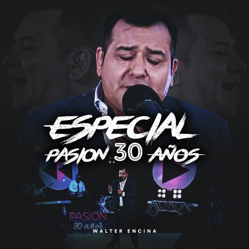 Especial Pasión 30 Años