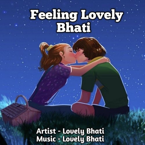 Feeling Lovely Bhati - Song Download from Feeling Lovely Bhati @ JioSaavn