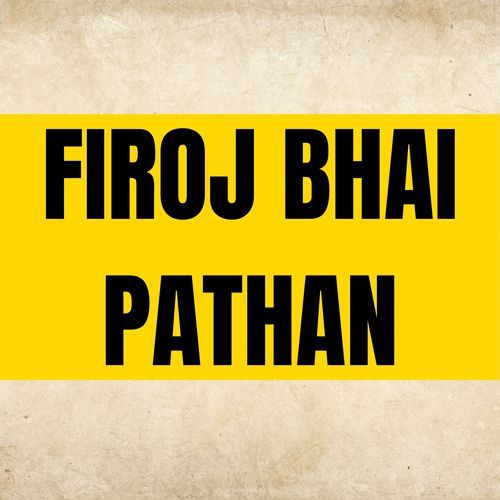 Firoj Bhai Pathan