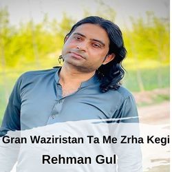 Gran Waziristan Ta Me Zrha Kegi-CiMvdysIdmQ