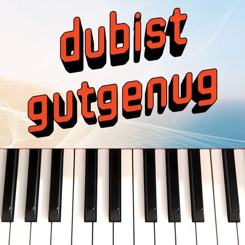 Gut Genug (Piano Version)