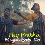 Hey Prabhu Mujhe Bata Do