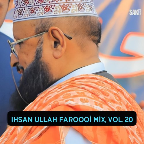 Ihsan Ullah Farooqi Mix, Vol. 20