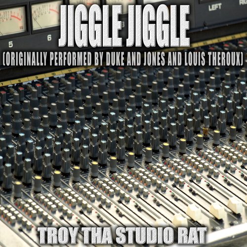 Jiggle Jiggle (Originally Performed by Duke and Jones and Louis Theroux) (Instrumental)