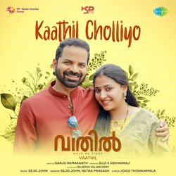 Kaathil Cholliyo (From &quot;Vaathil&quot;)-IjpbexV6XHI