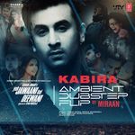 Kabira (Ambient Dubstep Flip)[Remix By Miraan]