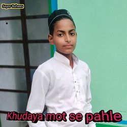 Khudaya mot se pahle-Ol89VyZ-RkY