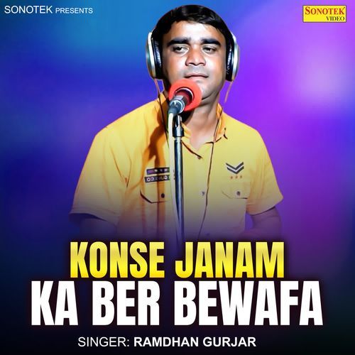 Konse Janam Ka Ber Bewafa