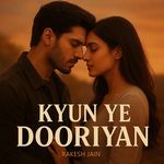 Kyun Ye Dooriyan
