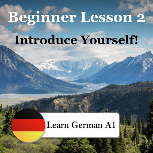 Learn German: A1 Beginner - Lesson 2 - Introduce Yourself! Songs ...