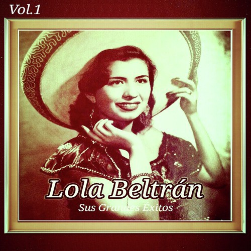 Lola Beltrán - Sus Grandes Éxitos, Vol. 1