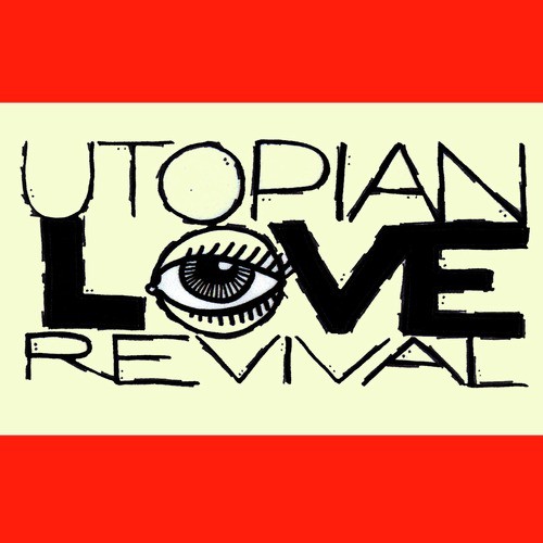 Utopian Love Revival