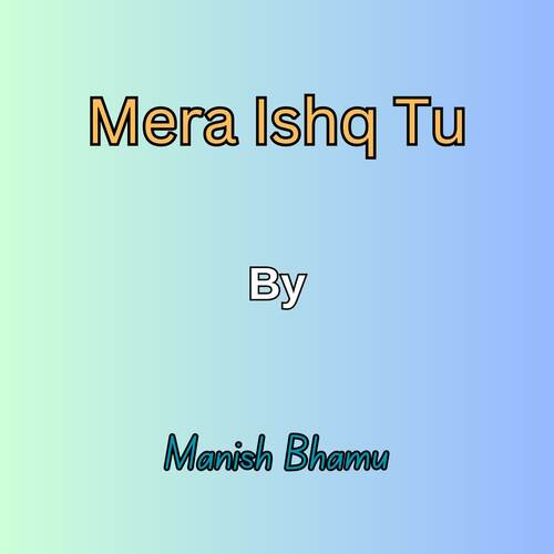 Mera Ishq Tu